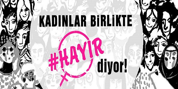 Kadınlar bu akşam "hayır" için buluşuyor Kaos GL - LGBTİ+ Haber Portalı